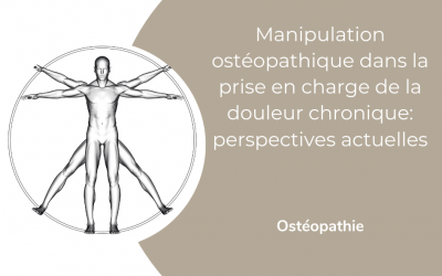 Manipulation ostéopathique dans la prise en charge de la douleur chronique: perspectives actuelles