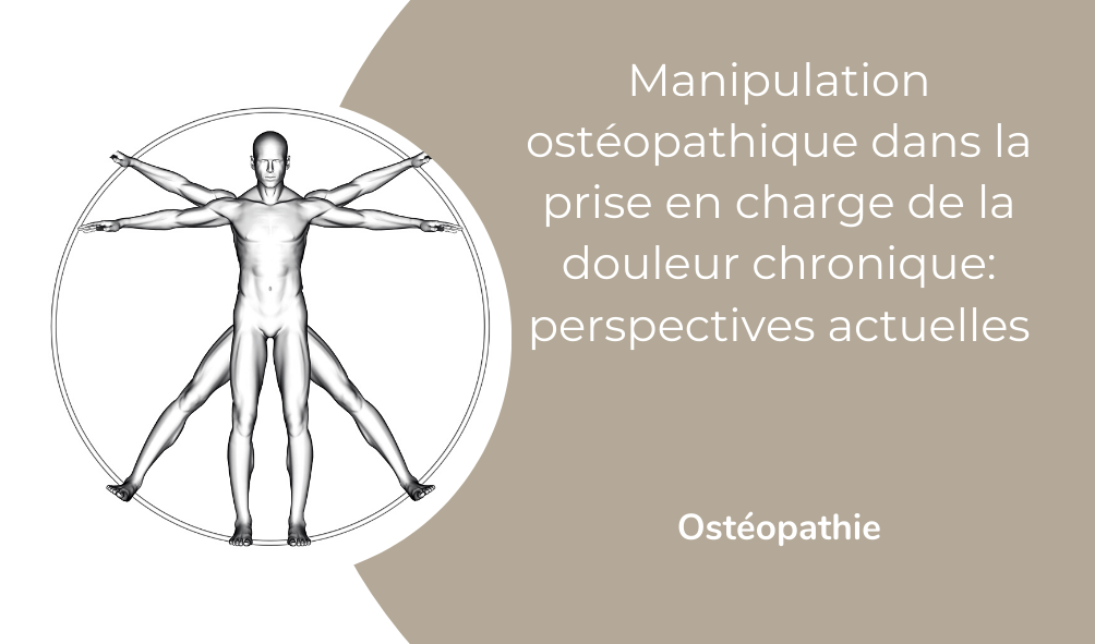 Manipulation ostéopathique dans la prise en charge de la douleur chronique: perspectives actuelles